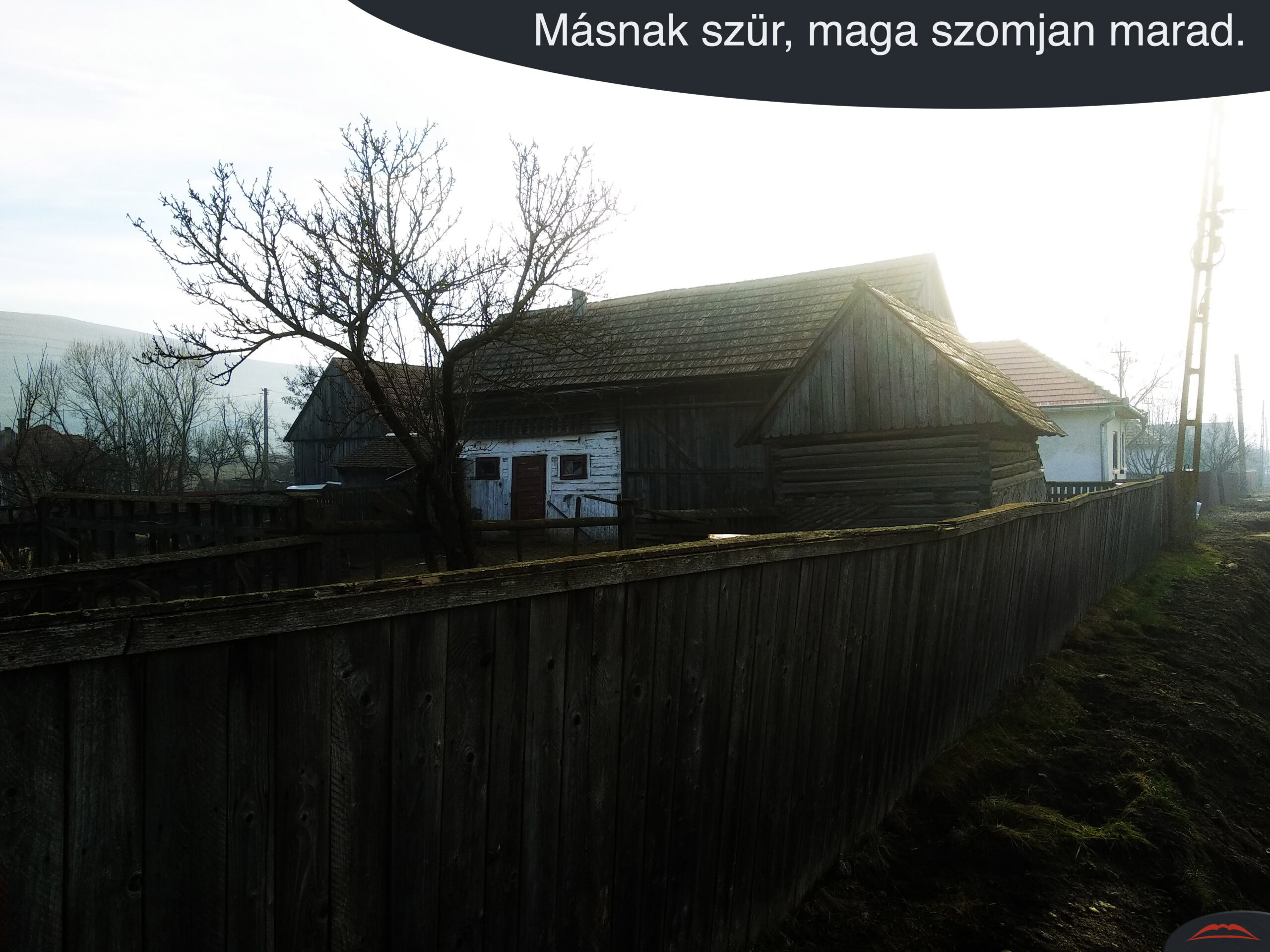 Másnak szür, maga szomjan marad.