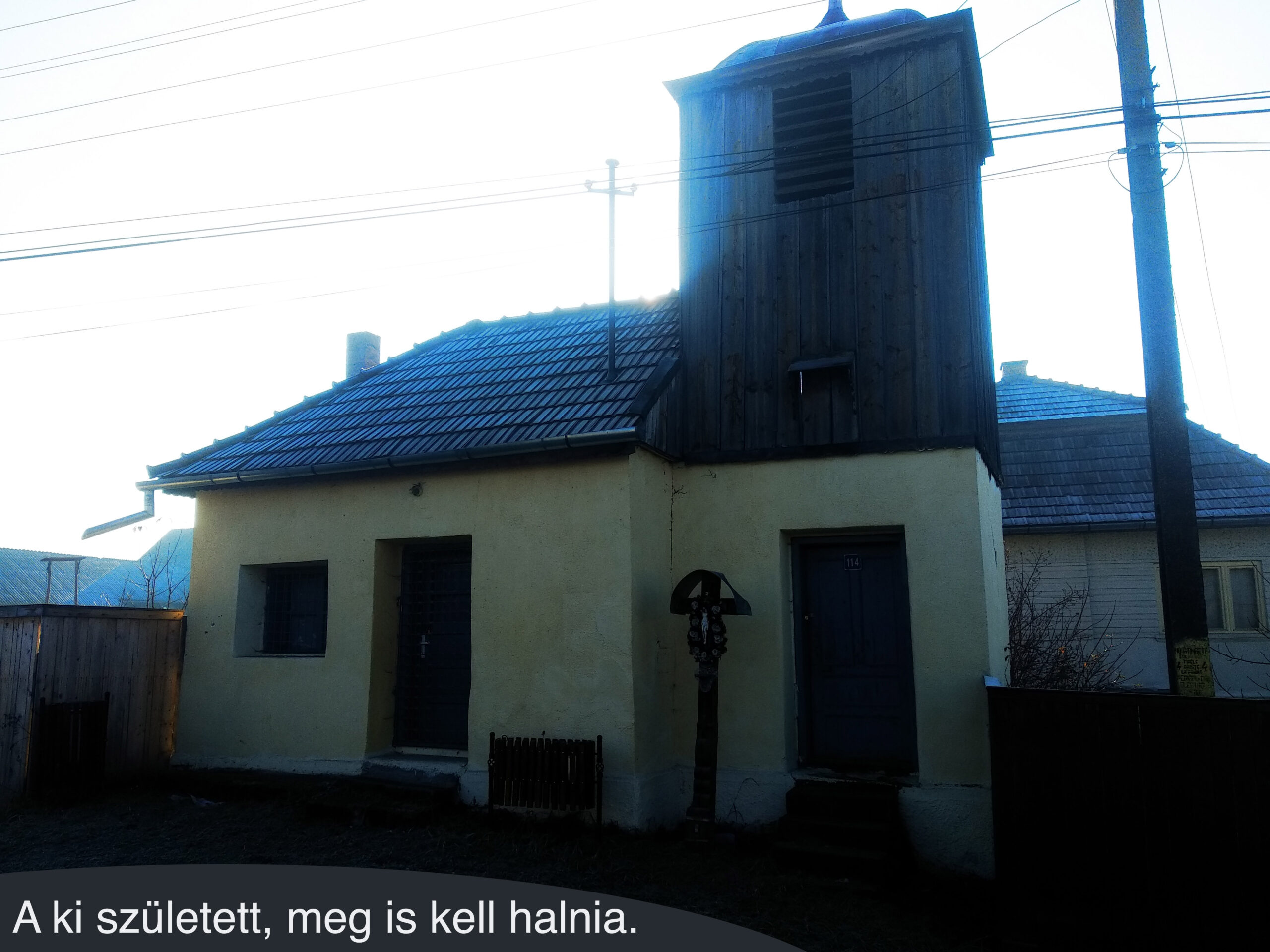 A ki született, meg is kell halnia.