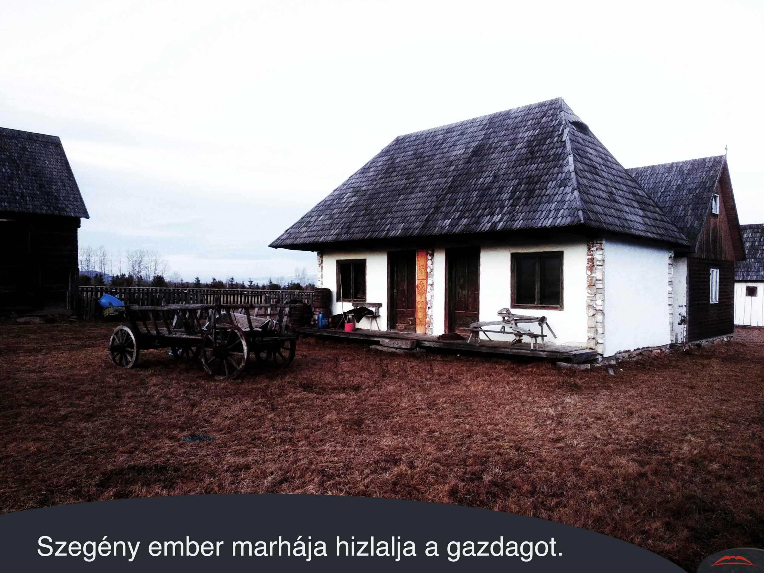 Szegény ember marhája hizlalja a gazdagot.