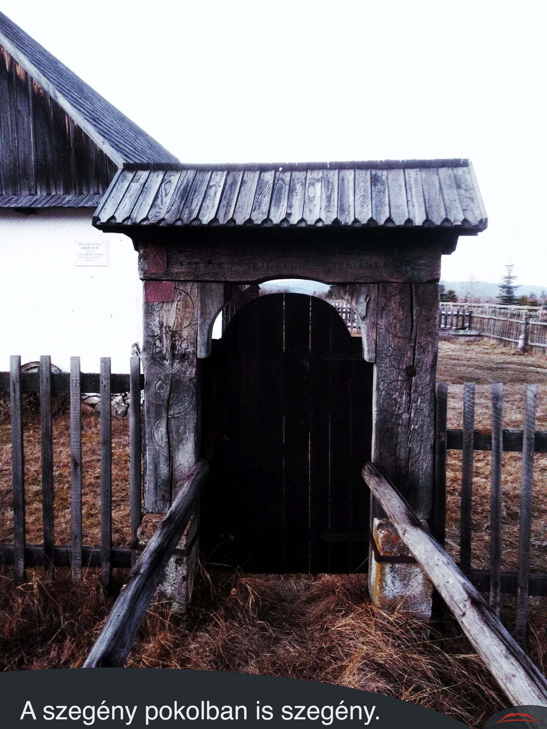 A szegény pokolban is szegény.