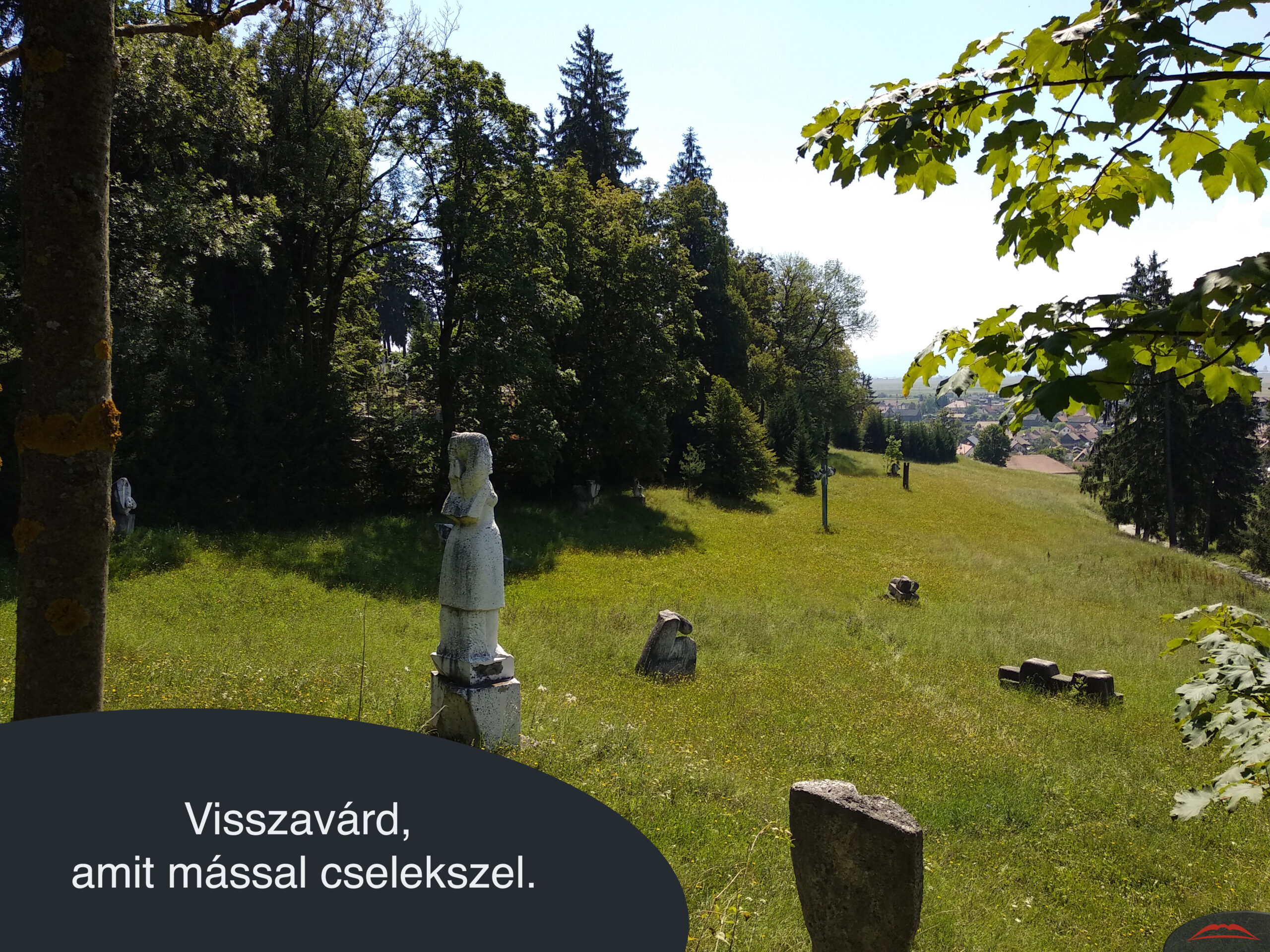 Visszavárd, a mit mással cselekszel.