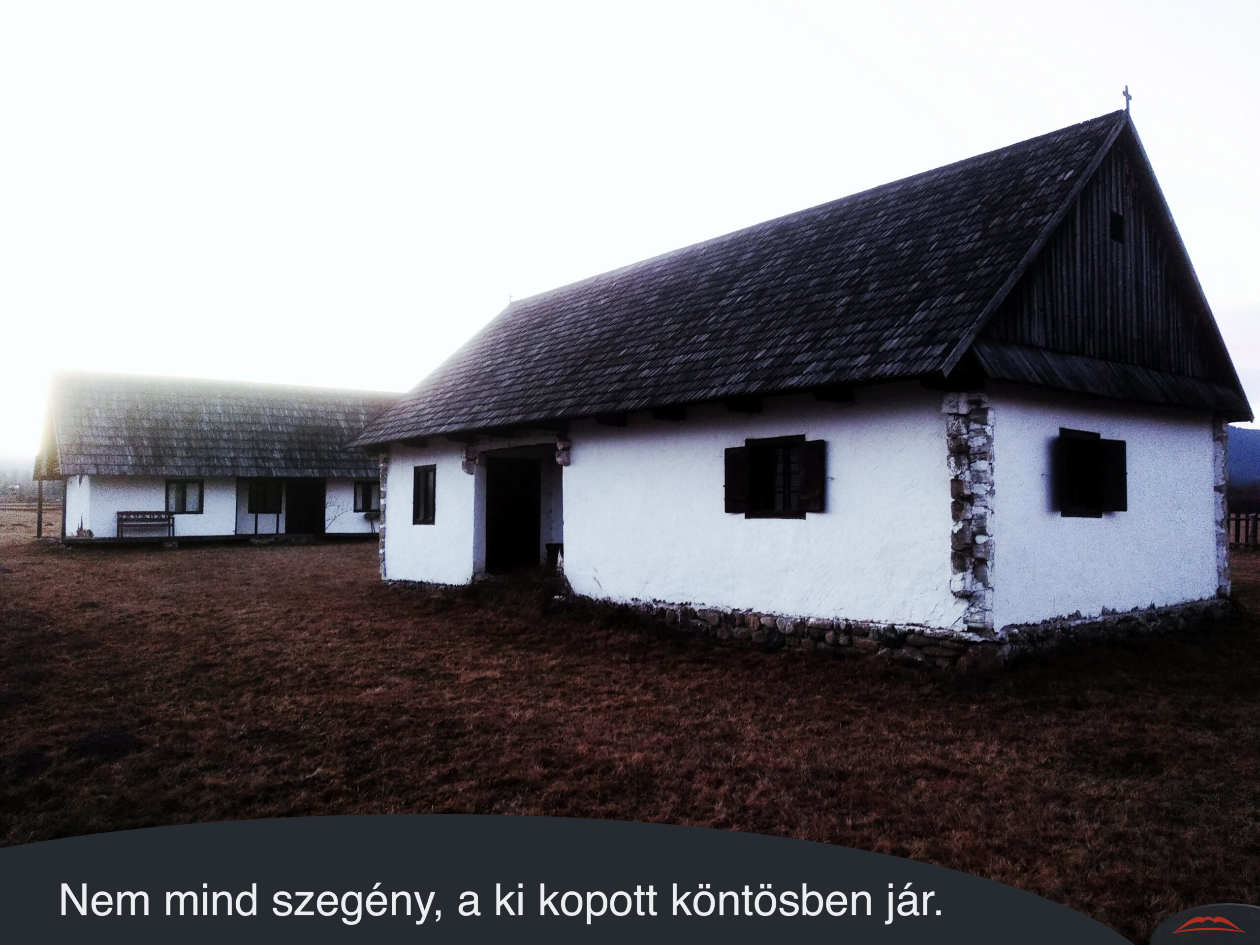 Nem mind szegény, a ki kopott köntösben jár.