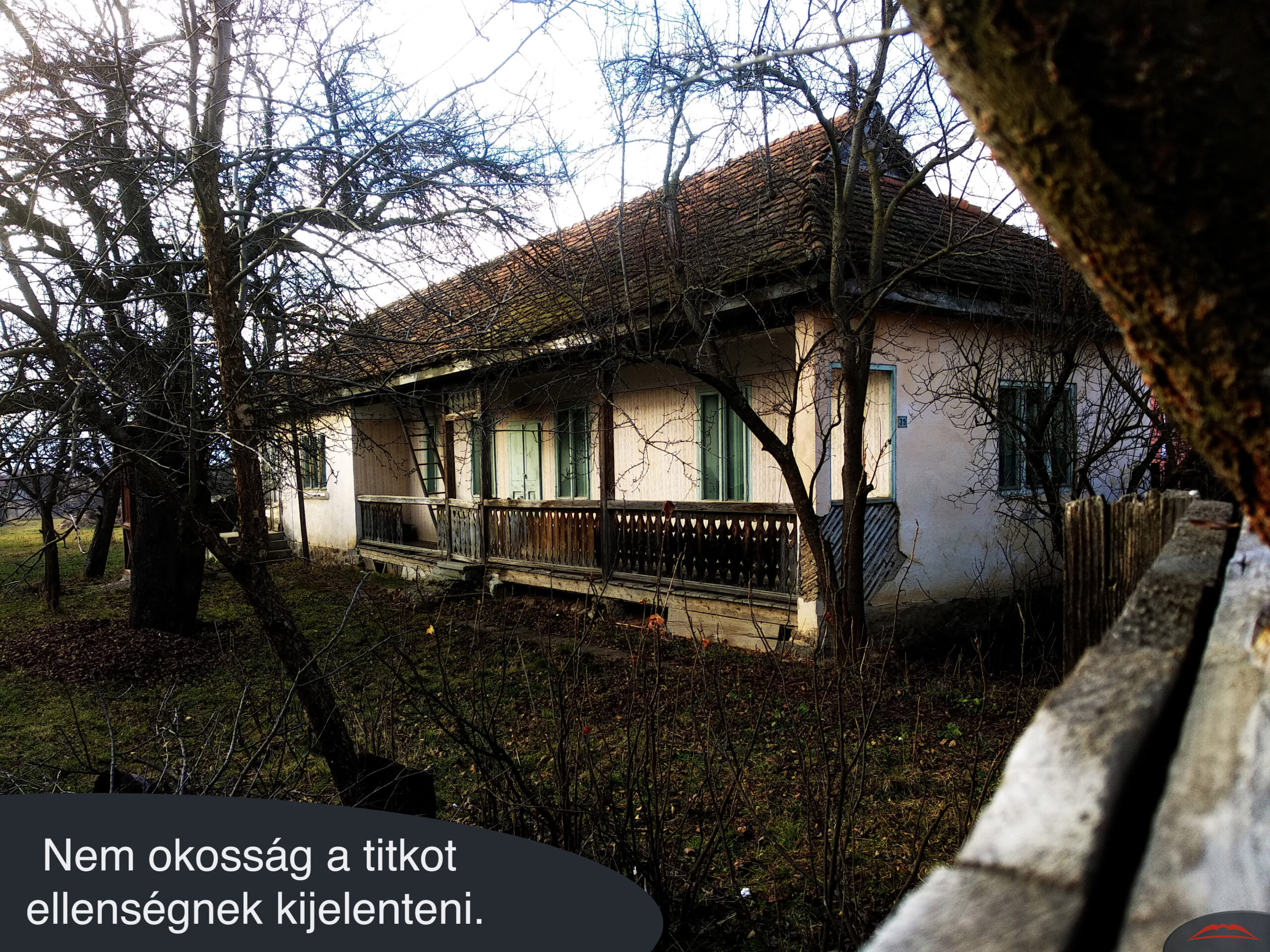 Nem okosság a titkot ellenségnek kijelenteni.