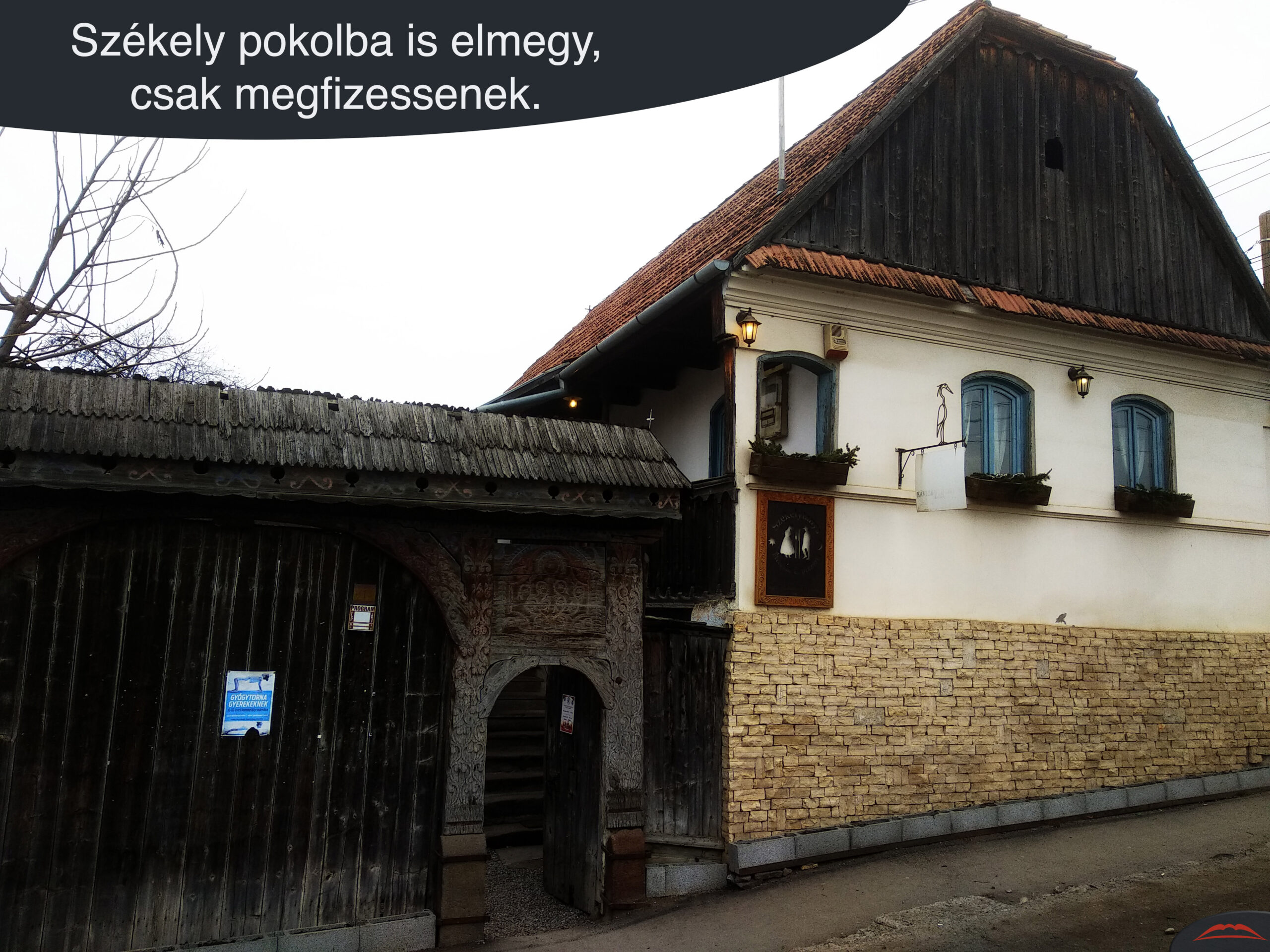 Székely pokolba is elmegy, csak megfizessenek. 