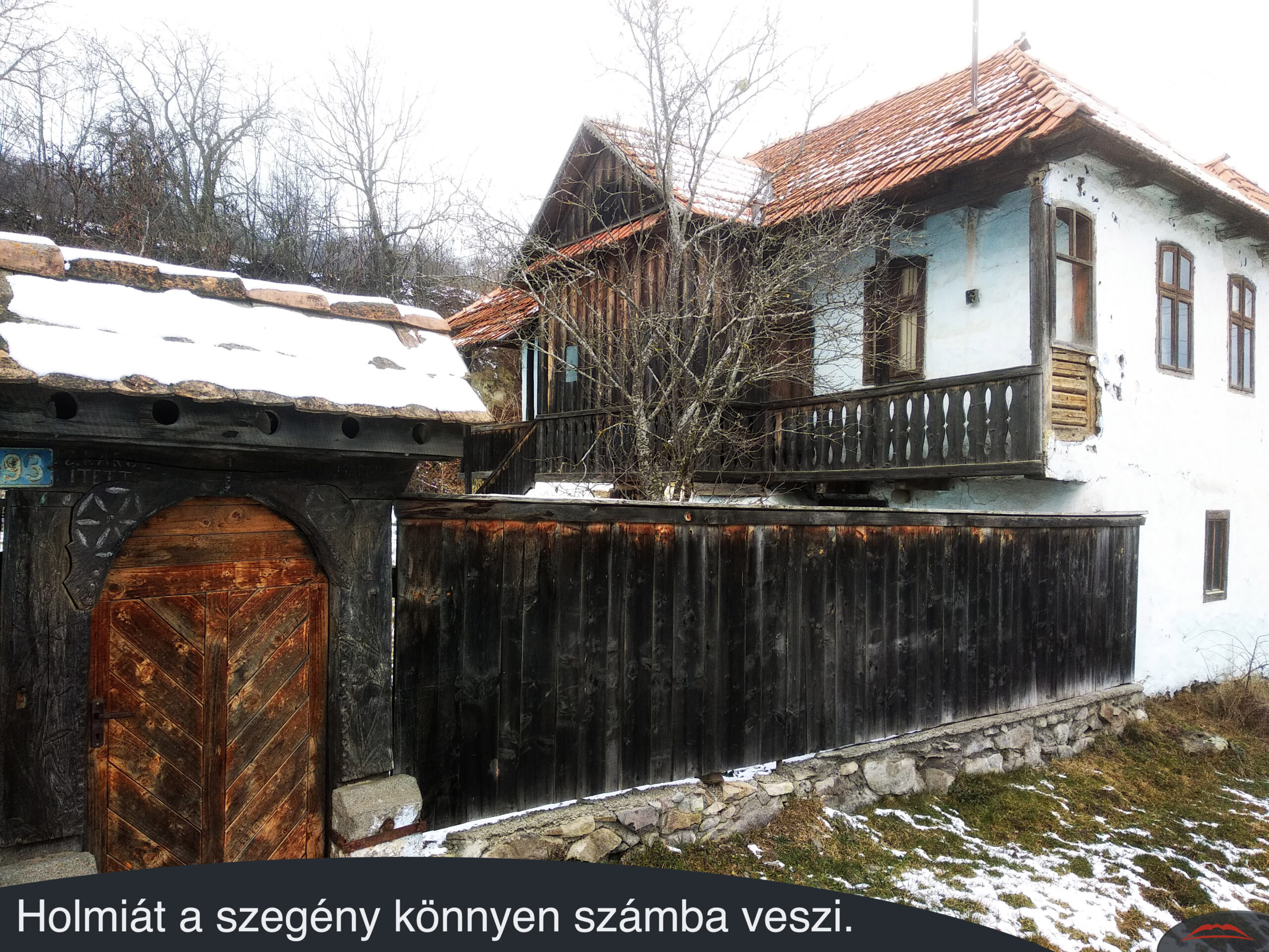 Holmiát a szegény könnyen számba veszi.