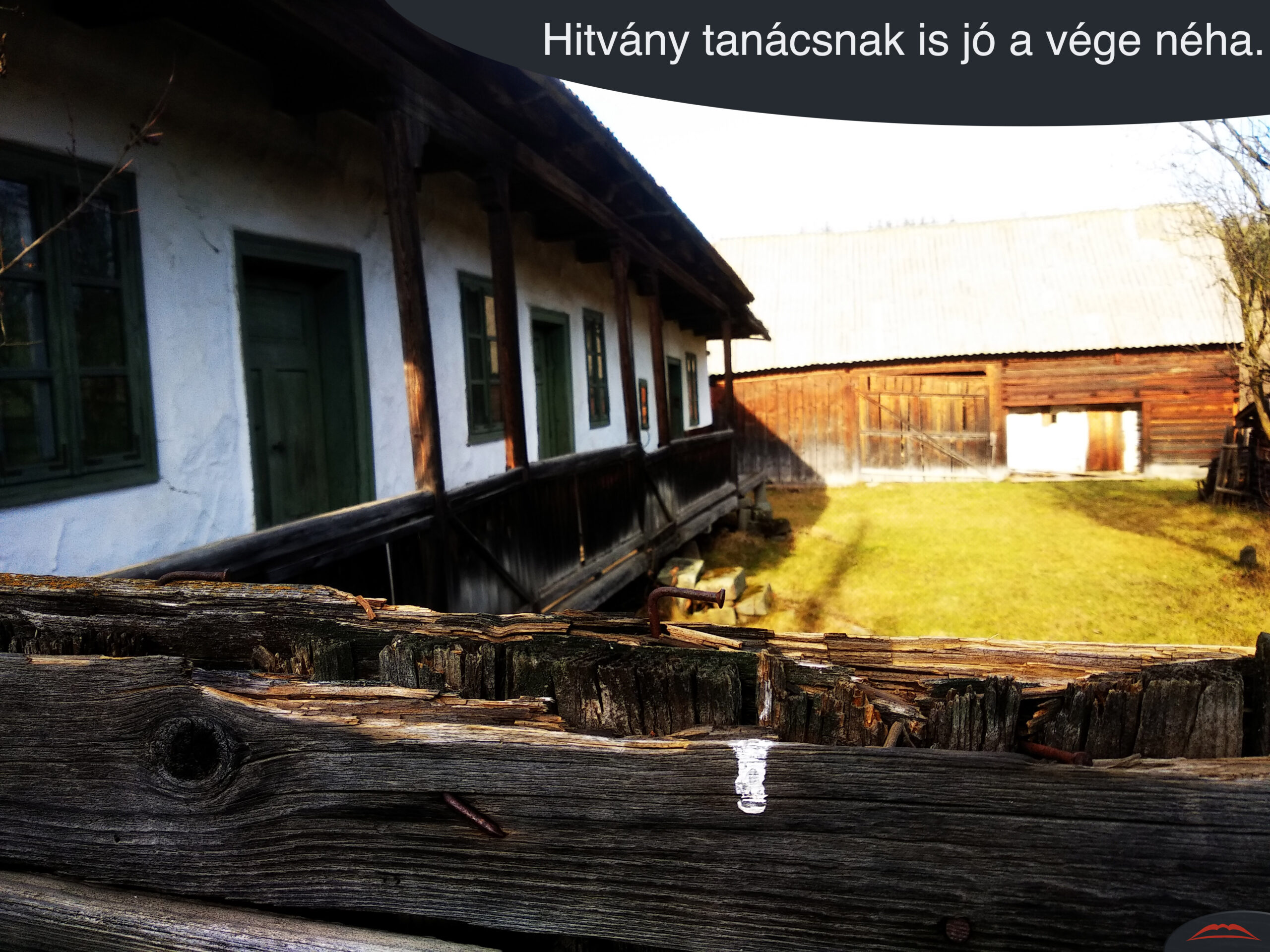 Hitvány tanácsnak is jó a vége néha.