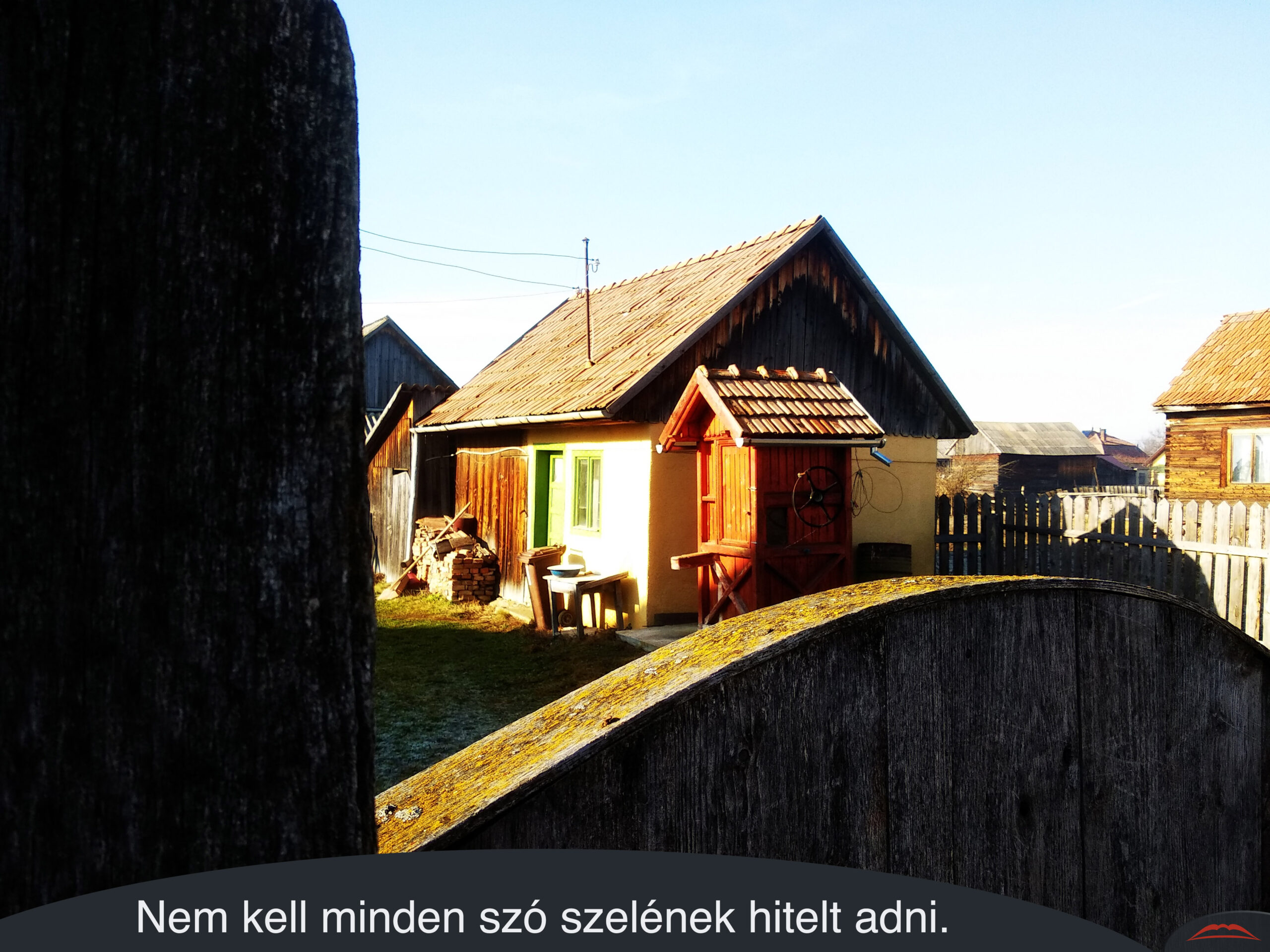 Nem kell minden szó szelének hitelt adni.