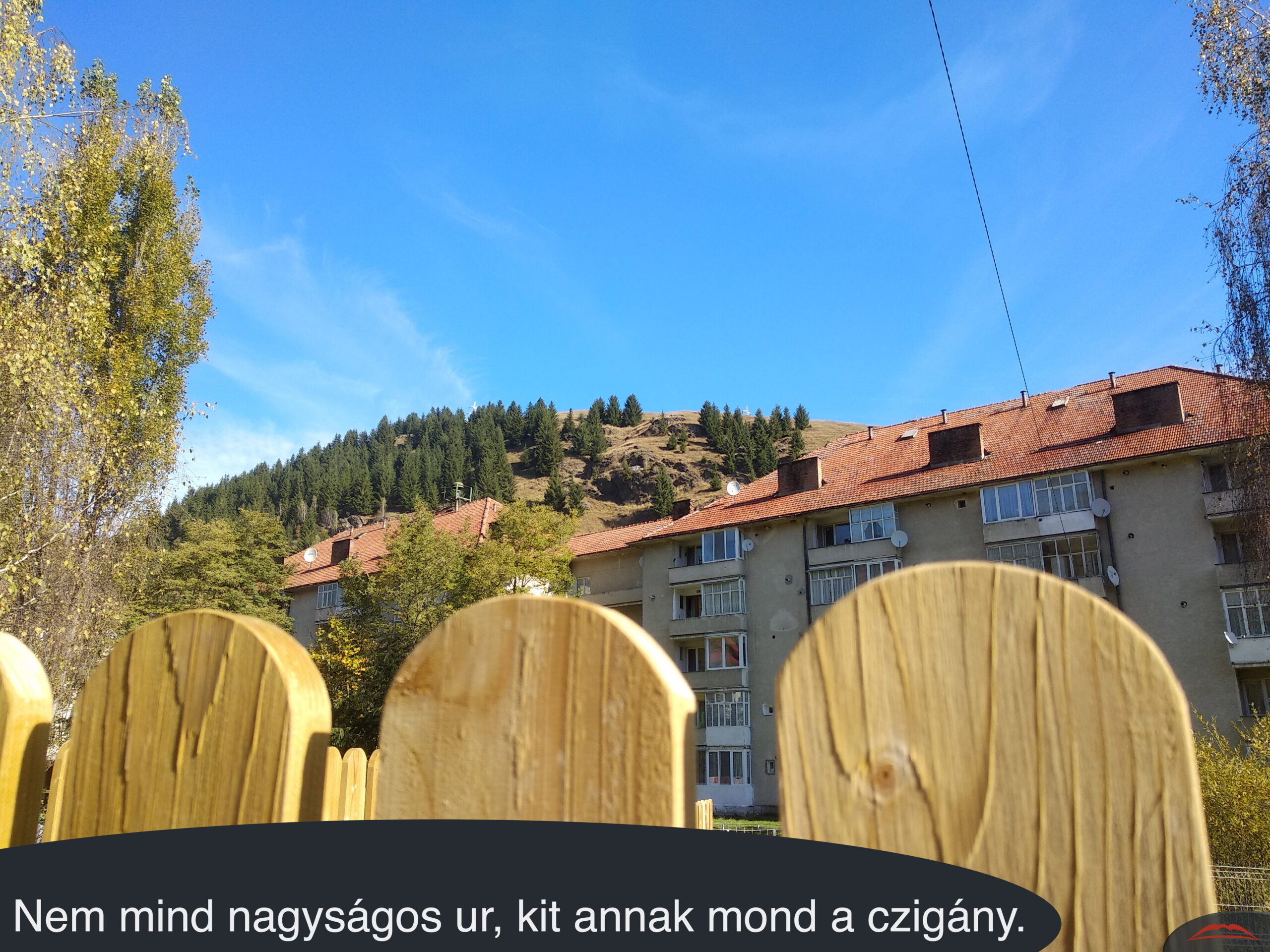 Nem mind nagyságos ur, kit annak mond a czigány.