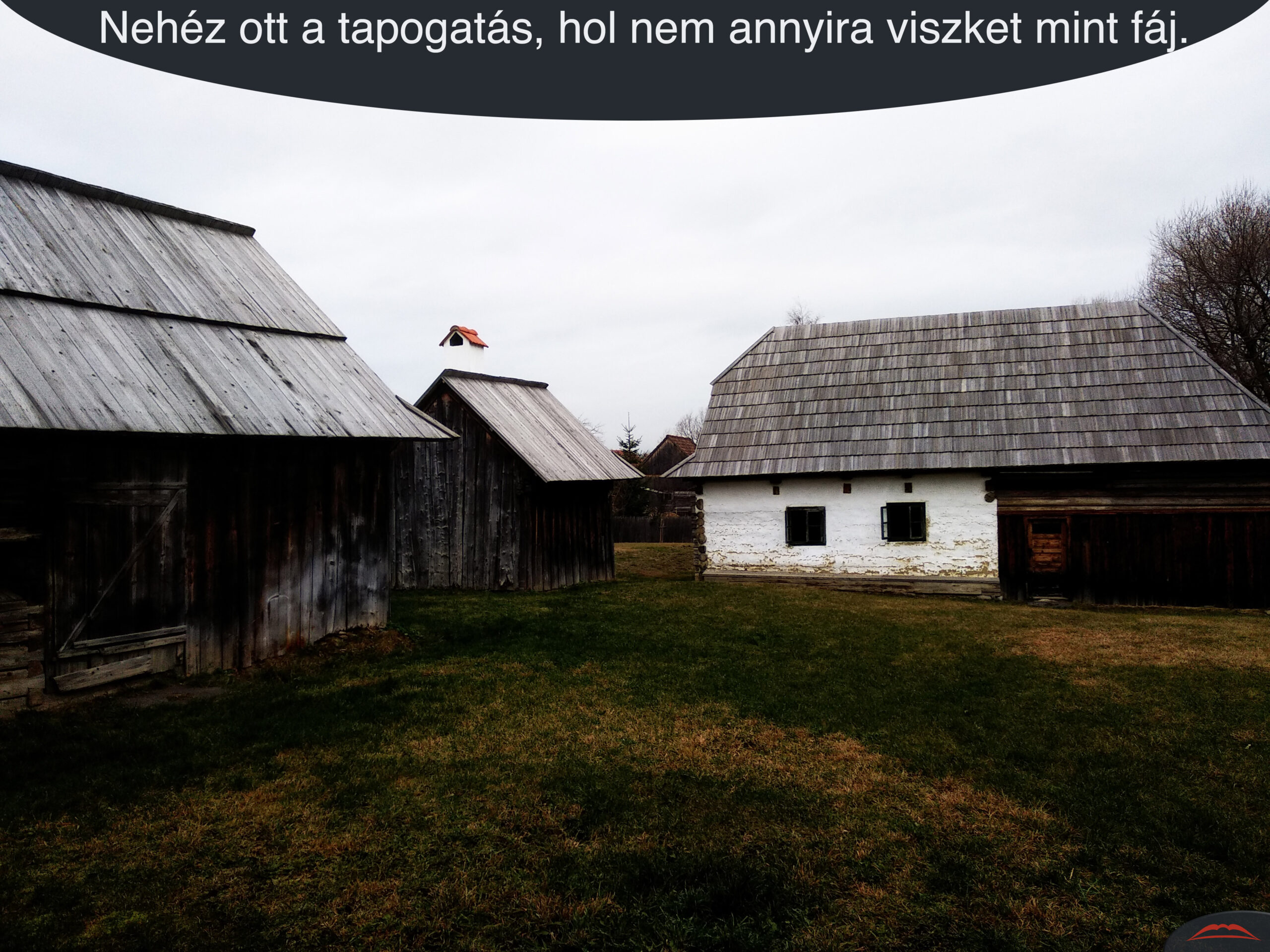 Nehéz ott a tapogatás, hol nem annyira viszket mint fáj.