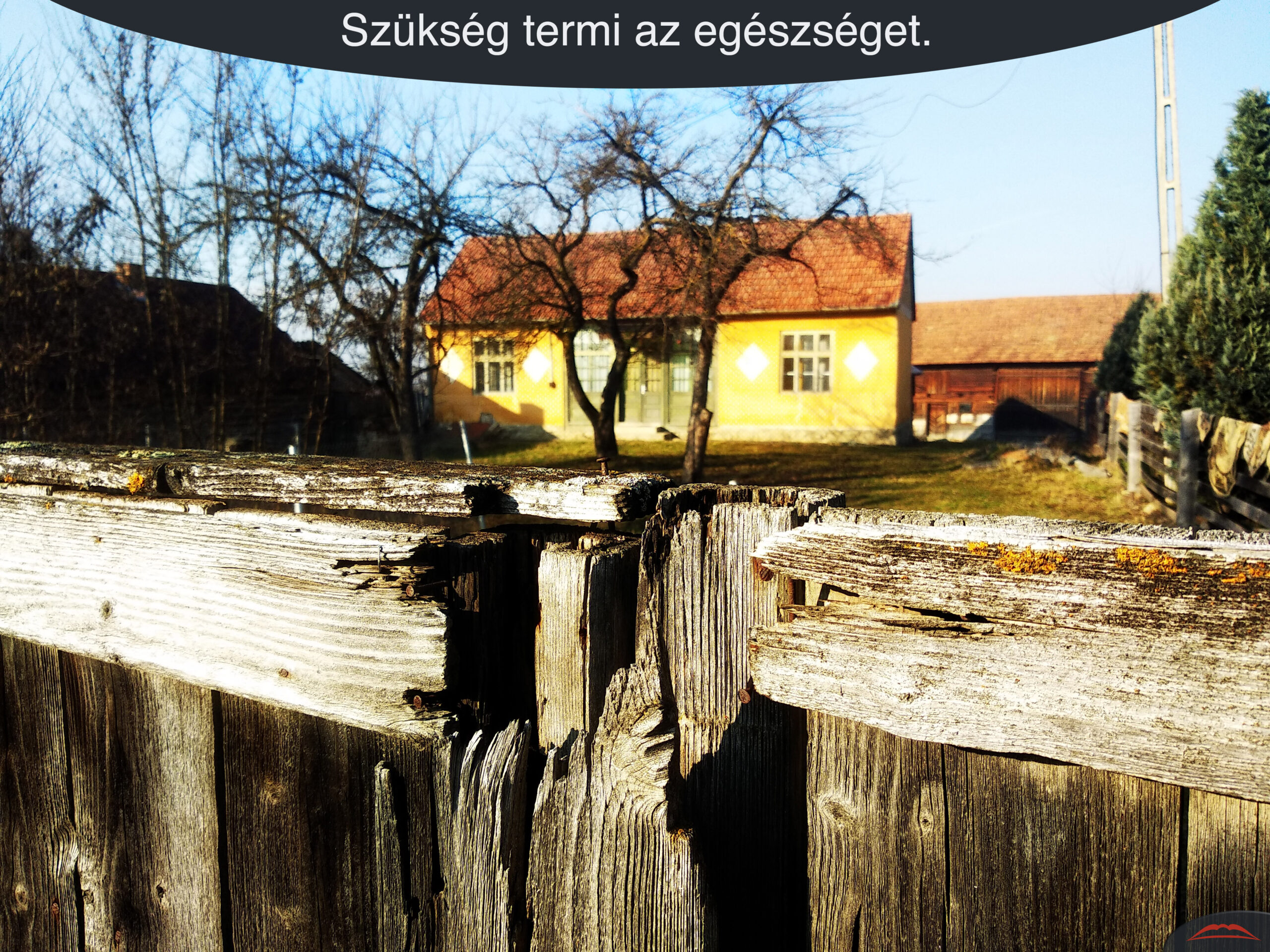 Szükség termi az egészséget.