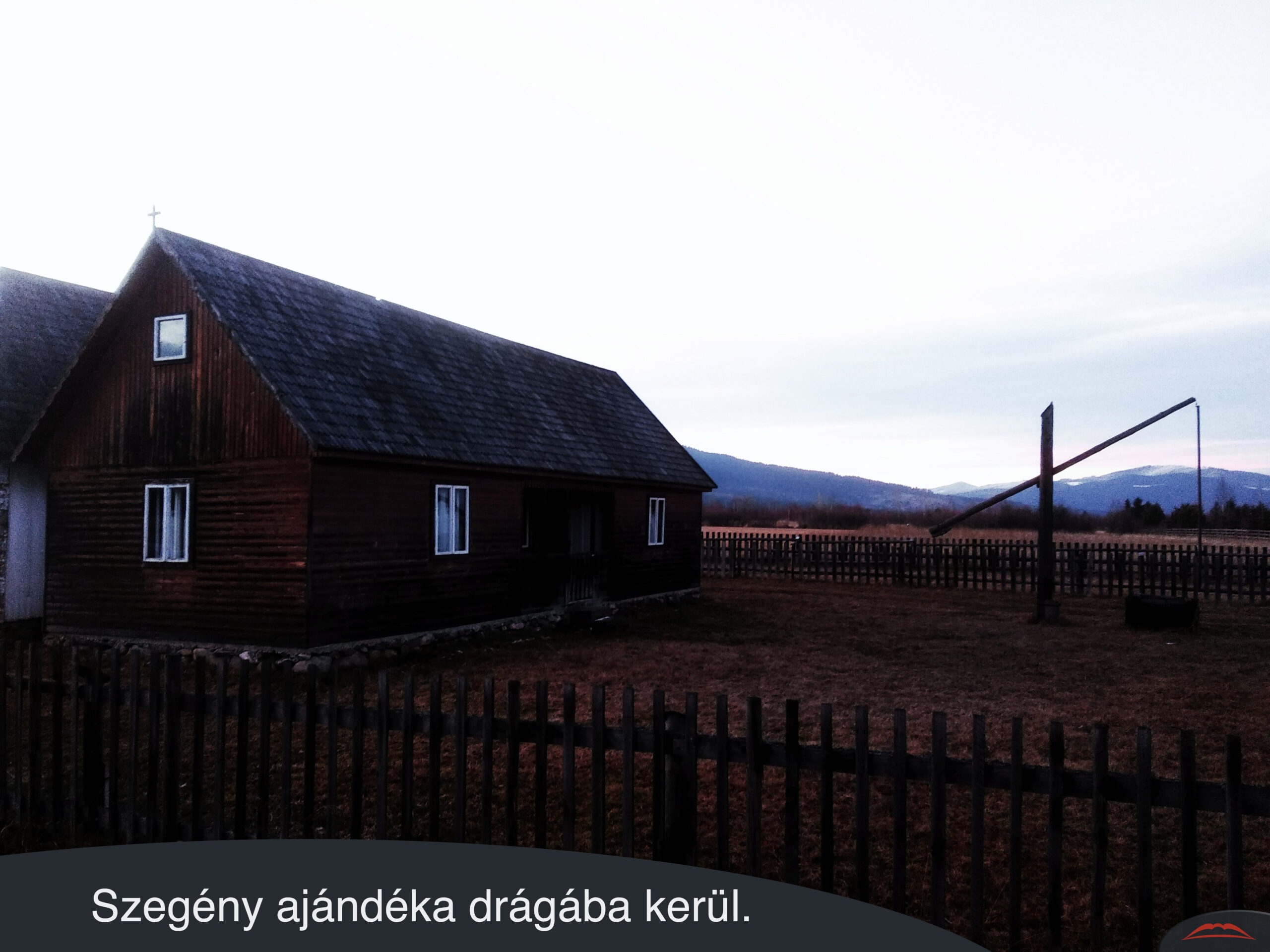 Szegény ajándéka drágába kerül.