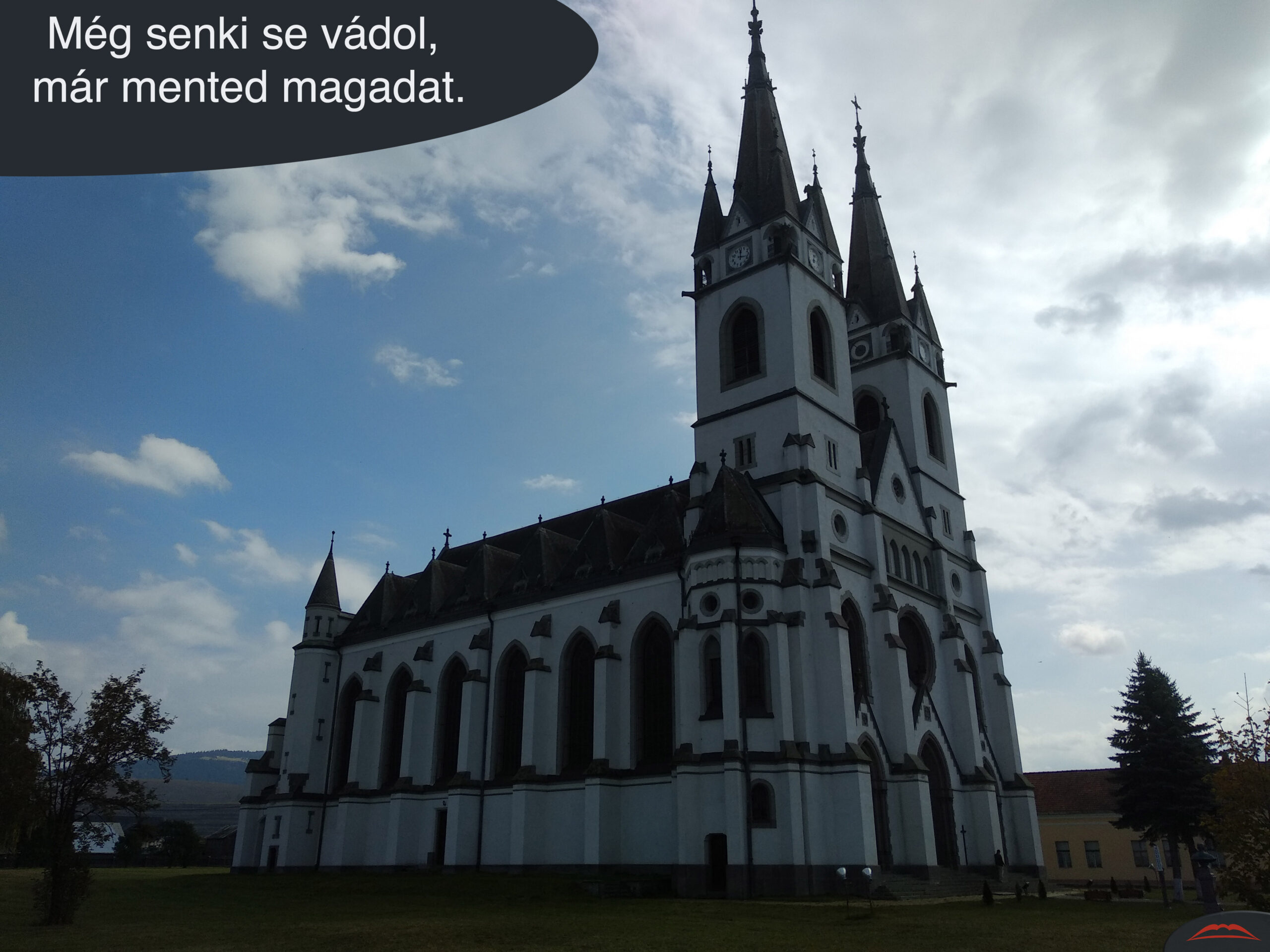 Még senki se vádol, már mented magadat.