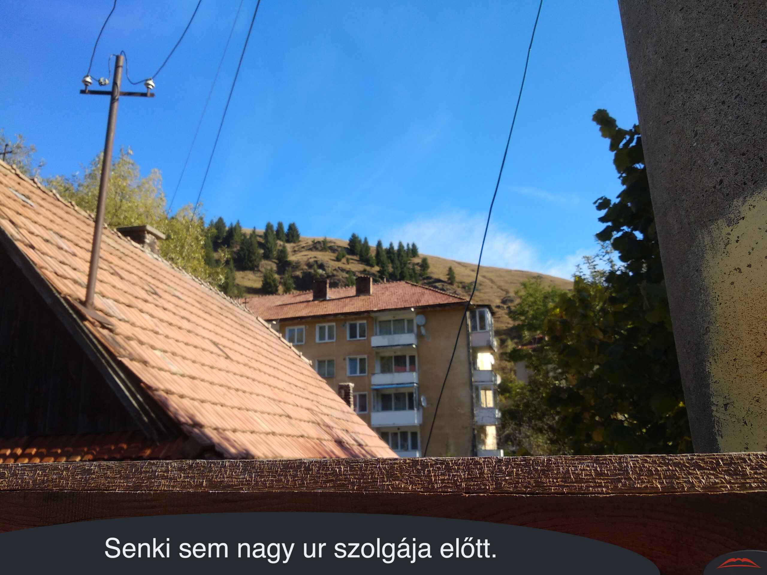 Senki sem nagy ur szolgája előtt.