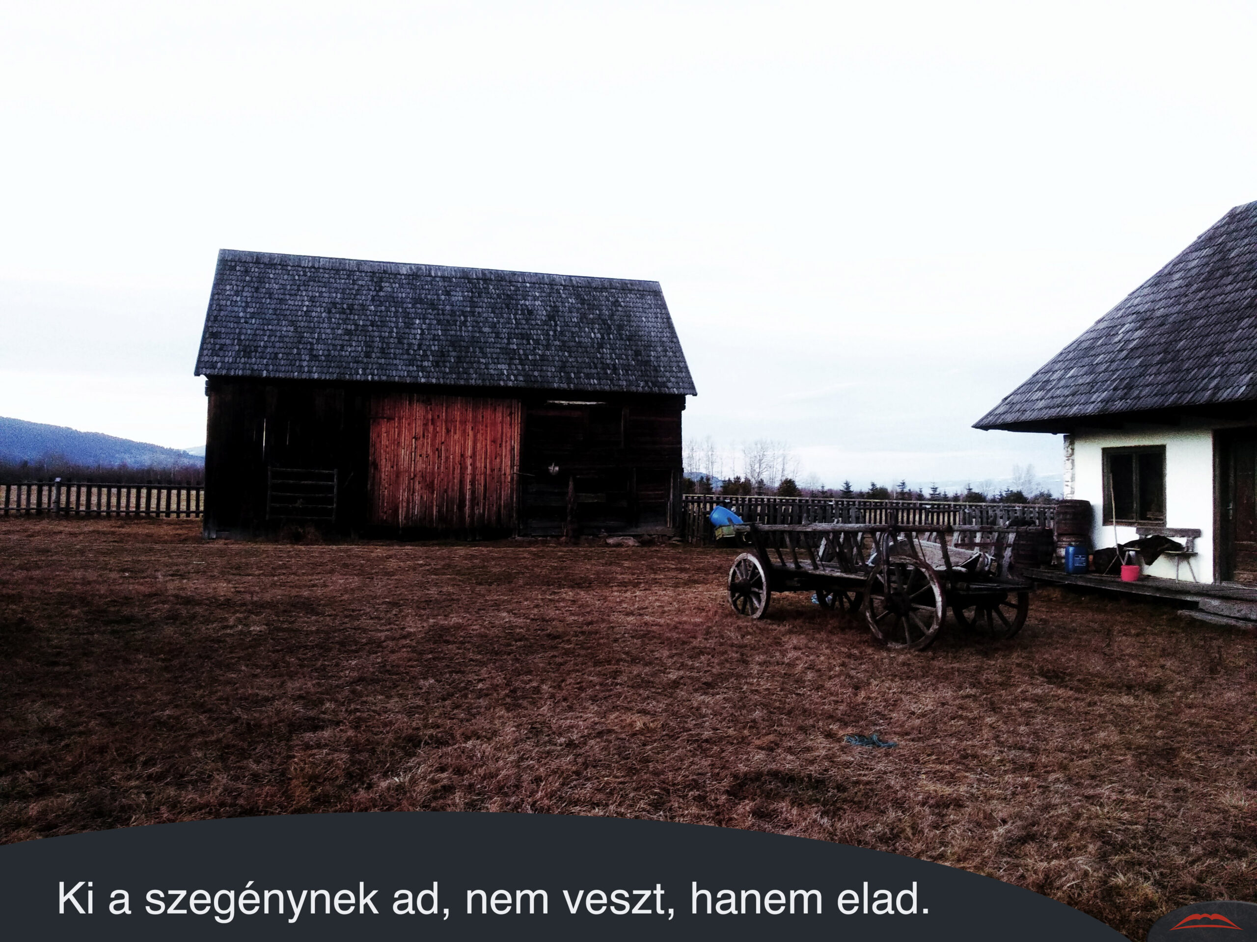 Ki a szegénynek ad, nem veszt, hanem elad.