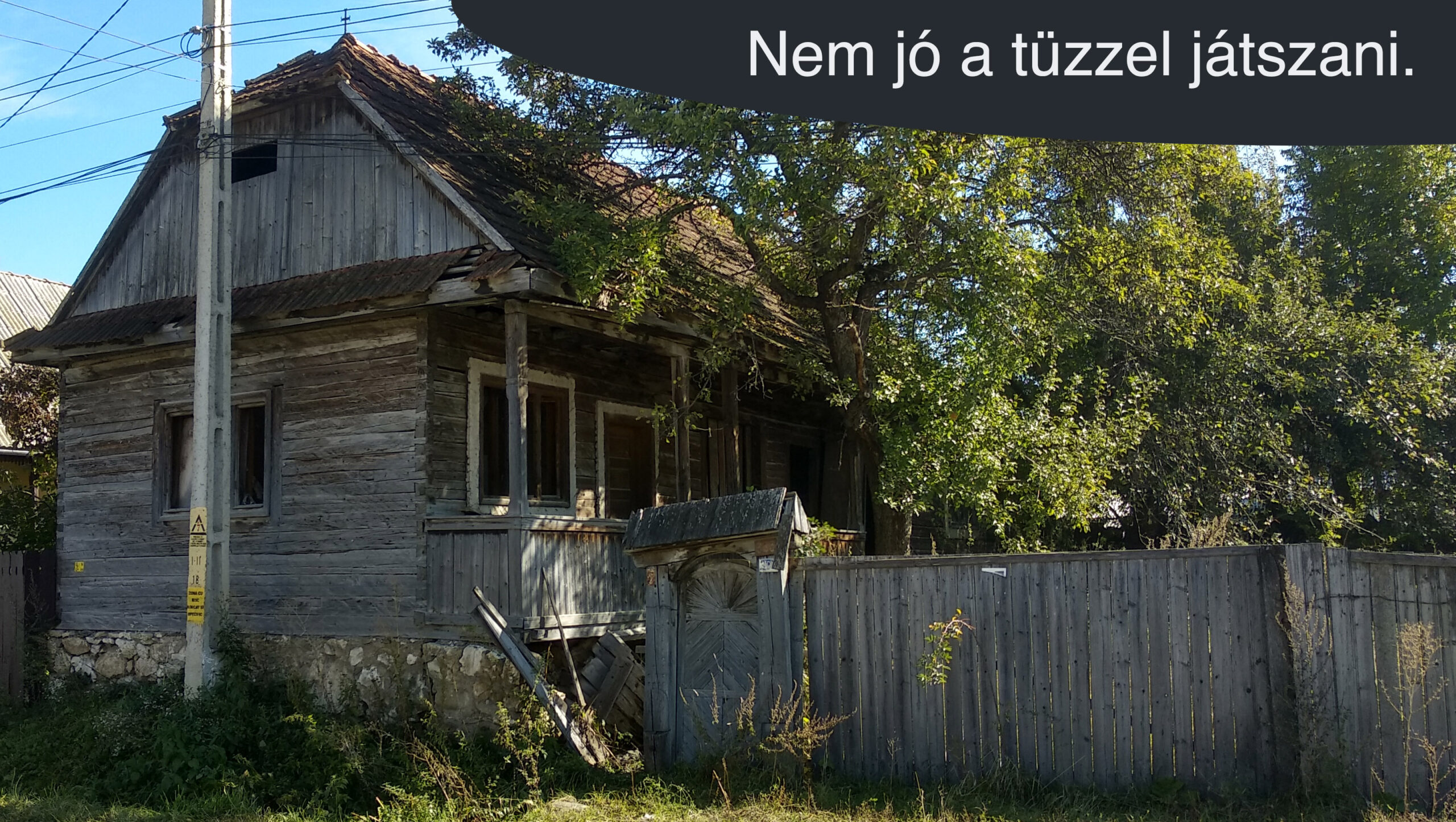 Nem jó a tüzzel játszani.