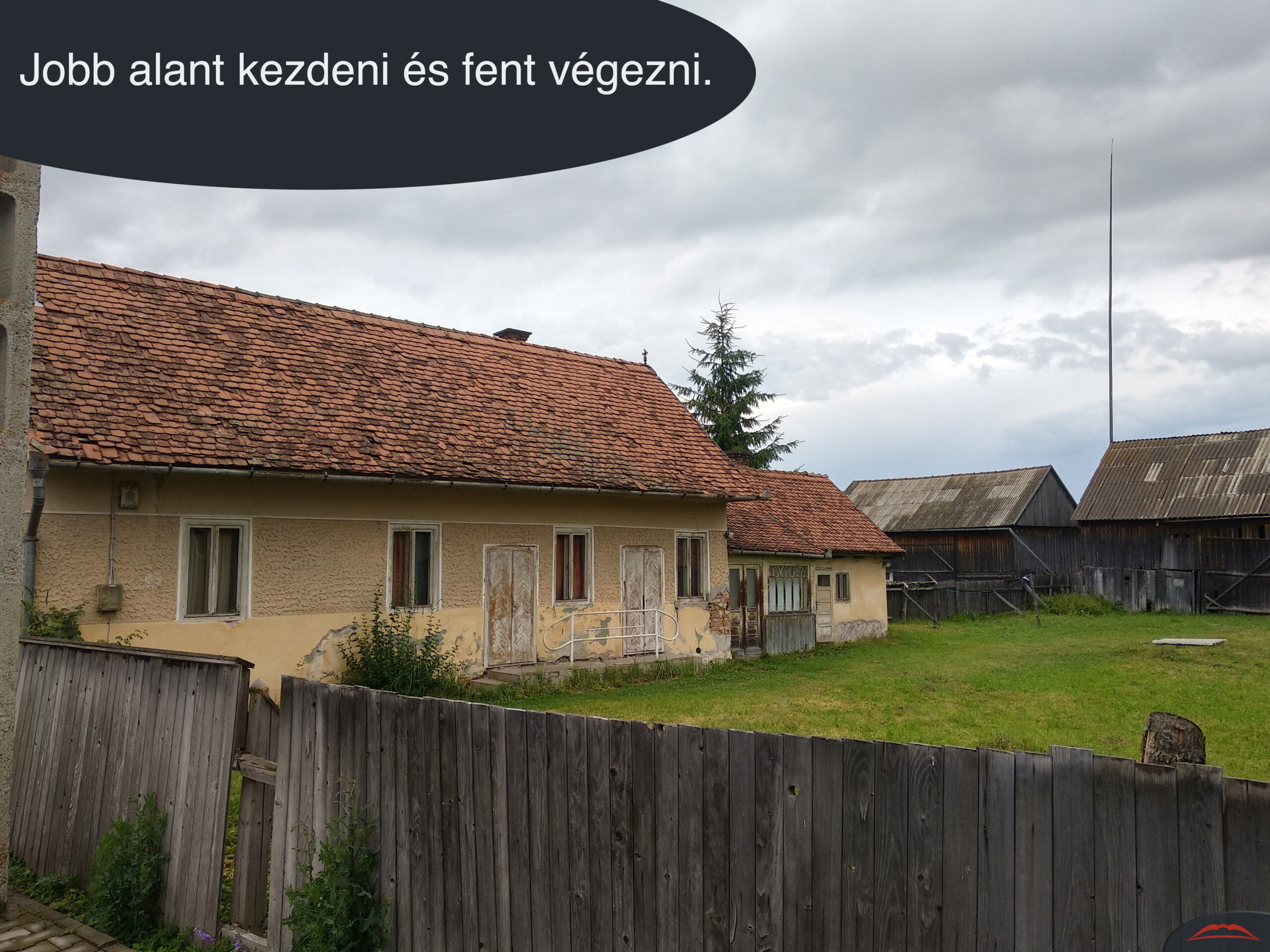 Jobb alant kezdeni és fent végezni.